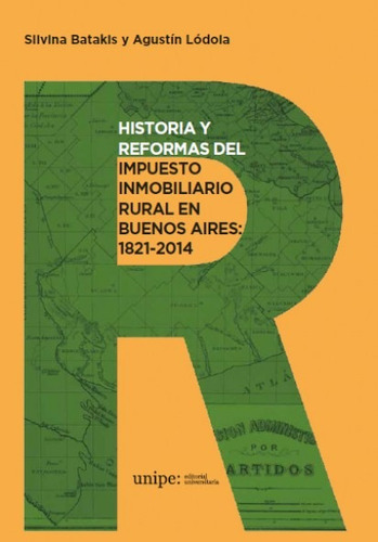 Historia Y Reformas Del Impuesto Inmobiliario Rural En Bs As