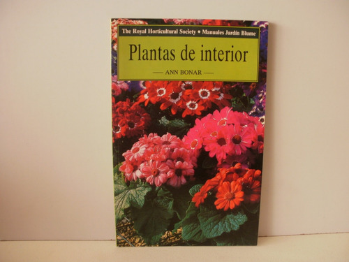 Plantas De Interior- Ann Bonar.-  Ed. Blume    