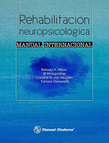 Wilson Rehabilitación Neuropsicológica Manual Internacional