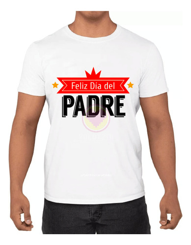 Playera Feliz Dia Del Padre/regalo/papá/padre