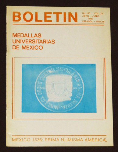 Boletín Sociedad Numismática De México # 115 Abril Juni 1982