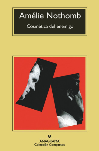 Libro Cósmética Del Enemigo - Amélie Nothomb - Anagrama