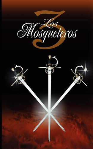 Libro: Los Tres Mosqueteros / The Three Musketeers (spanish