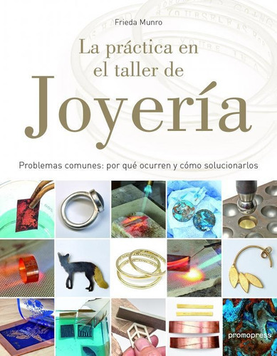 La Práctica En El Taller De Joyería. Problemas Comunes, Po, De Munro, Frieda. Editora Promopress, Capa Dura Em Espanhol