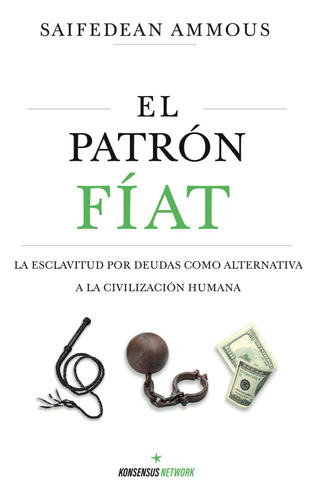 El Patrón Fíat: La Esclavitud Por Deudas Como Alternativa A