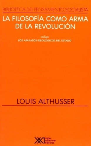 Filosofia Como Arma De La Revolucion, La - Louis Althusser