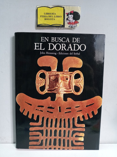 En Busca De El Dorado - John Hemming - Ediciones Del Serbal