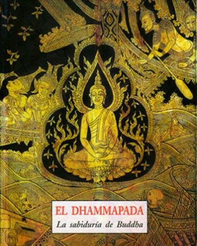 El Dhammapada .la Sabiduria De Buddha