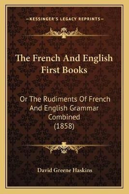 Libro The French And English First Books : Or The Rudimen...