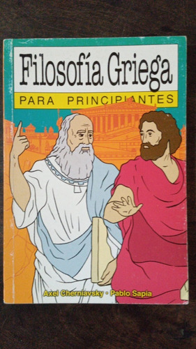 Filosofía Griega Para Principiantes - Axel Cherniavsky