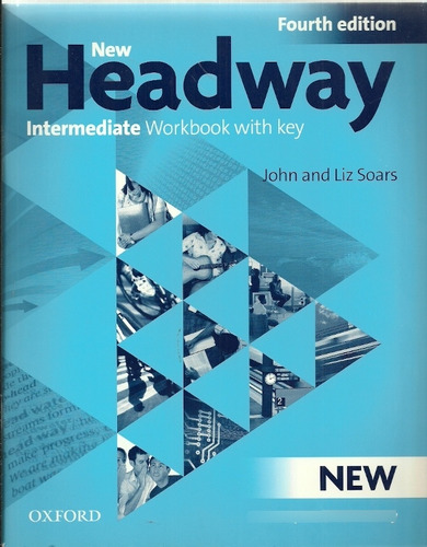 New Headway(4/ed)int.- Wbk W/key - Soars John/soars Liz