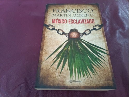 México Esclavizado F M Moreno Libro Usado