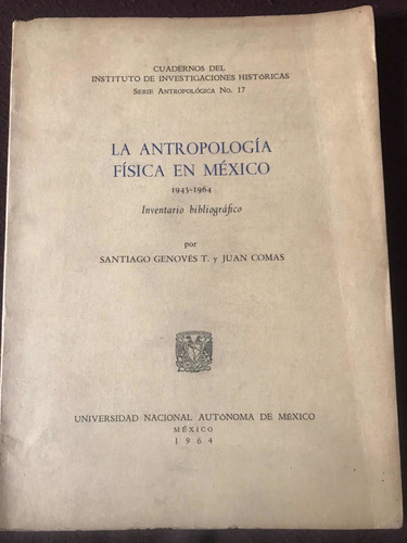 S. Genoves: La Antropologia Fisica En México 1943-1964