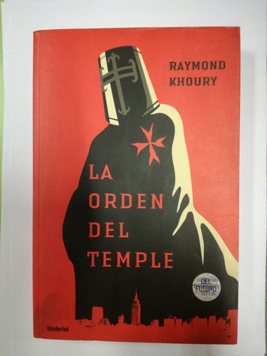 La Orden Del Temple Raymond Khoury