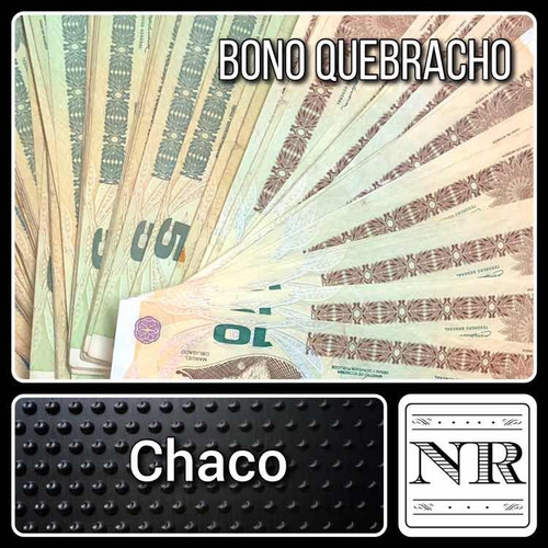 Lote 3 Bonos Quebracho - Billetes Emergencia X 3 - Chaco