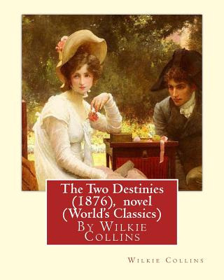 Libro The Two Destinies (1876), By Wilkie Collins A Novel...