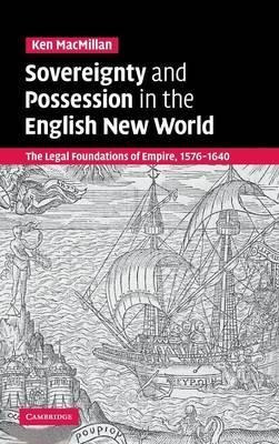 Sovereignty And Possession In The English New World - Ken...