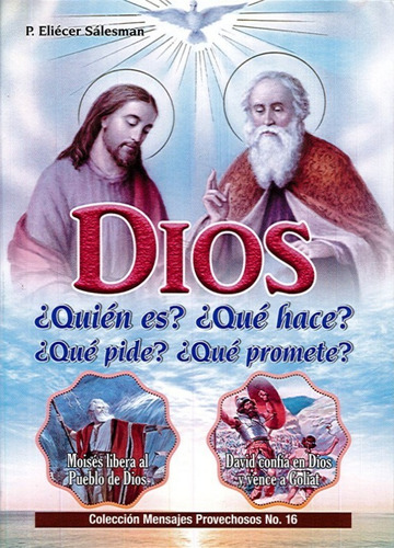 Dios ¿quién Es? ¿qué Hace? ¿qué Pide? ¿qué Promete?