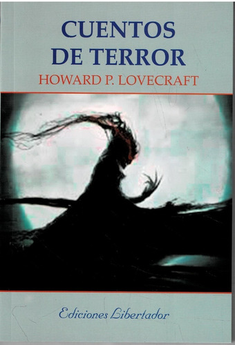 Cuentos De Terror - Howard P. Lovecraft - E. Libertador