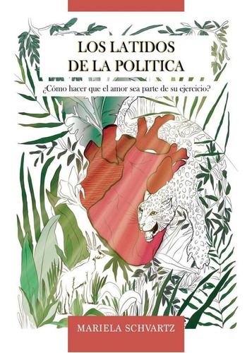 Los Latidos De La Política - Mariela Schvartz