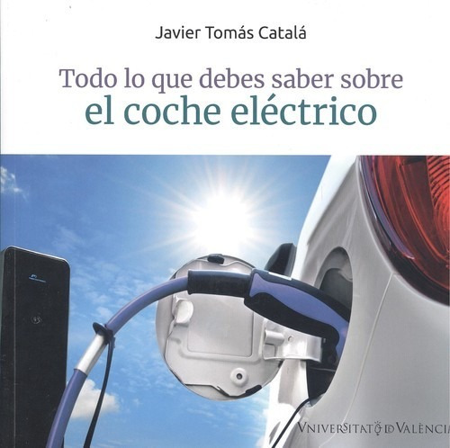 Libro Todo Lo Que Debes Saber Sobre El Coche Electrico