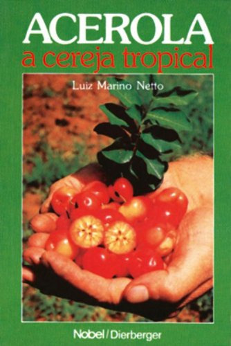 Acerola: A Cereja Tropical, De Marino  Netto, Luiz. Editora Nobel, Capa Dura Em Português