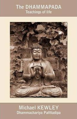 Libro The Dhammapada : Teachings Of Life - Michael Kewley