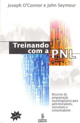 Treinando com a PNL, de Connor, Joseph. Editora Summus Editorial Ltda., capa mole em português, 1996