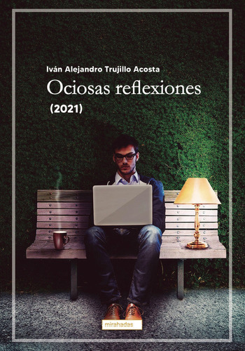 Libro Ociosas Reflexiones (2021) - Trujillo Acosta, Ivan ...