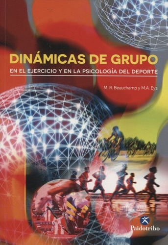 Libro Dinámicas De Grupo En Ejercicio Psicología En Deportes