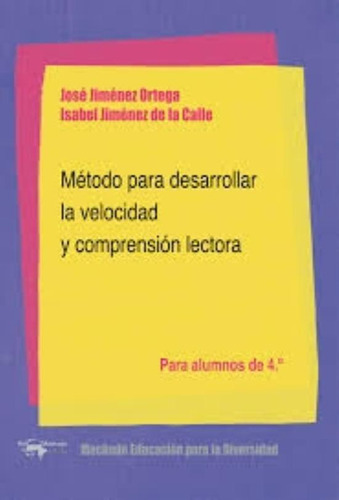 Metodo Para Desarrollar La Velocidad Y Comprension Lectora 4, De Jiménez Ortega, José. Editorial Machado Grupo Distribuciàn, Tapa Tapa Blanda En Español