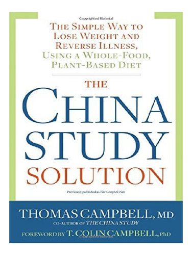 The China Study Solution - Thomas Campbell. Eb12