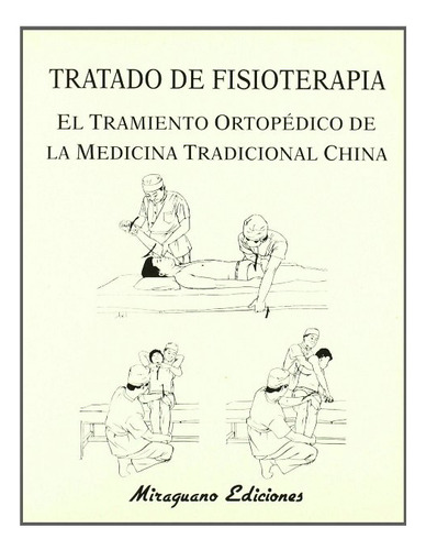 Tratado De Fisioterapia . El Tratamiento Ortopedico De La Me