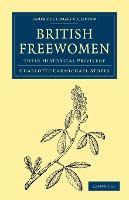 Libro British Freewomen : Their Historical Privilege - Ch...