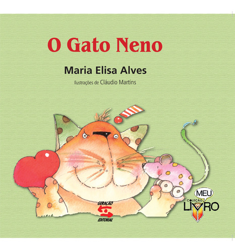 O gato Neno, de Alves, Maria Elisa. Editorial Geração Editorial Ltda em português, 2009