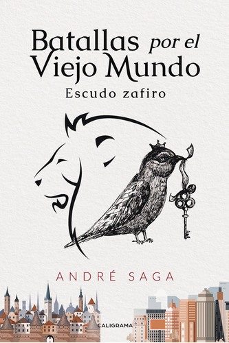 Batallas Por El Viejo Mundo, De Saga , André.., Vol. 1.0. Editorial Caligrama, Tapa Blanda, Edición 1.0 En Español, 2019