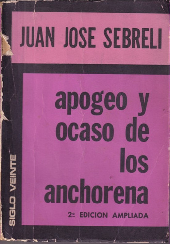 Apogeo Y Ocaso De Los Anchorena Juan Jose Sebreli 