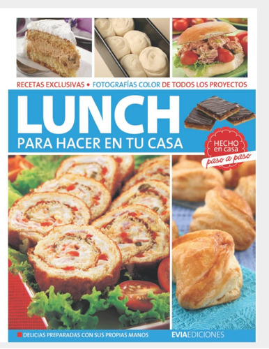 Libro: Lunch Para Hacer En Tu Casa: Paso A Paso (spanish Edi