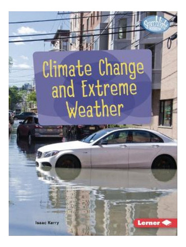 Climate Change And Extreme Weather - Isaac Kerry. Eb07