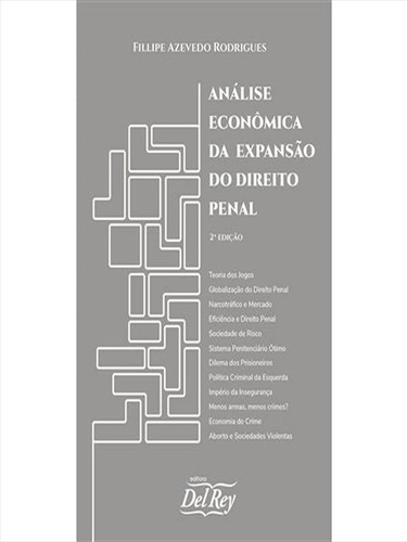 Analise Economica Da Expansao Do Direito Penal - 2ª Ed 2021