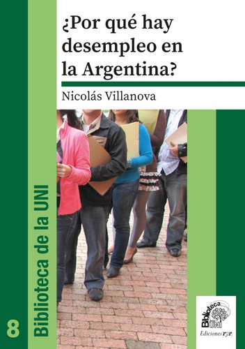 ¿por Qué Hay Desempleo En La Argentina?