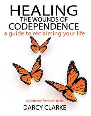 Libro Healing The Wounds Of Codependence: A Guide To Recl...