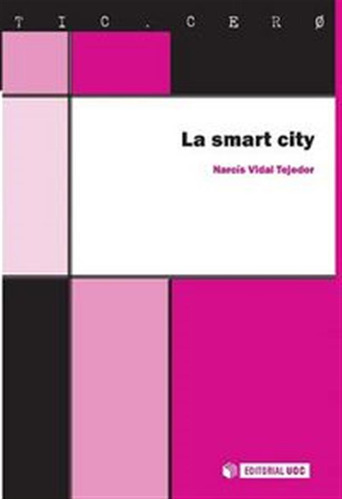 Smart City, La - Vidal Tejedor, Narcis