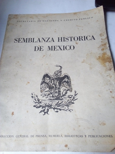 Semblanza Histórica De México Gobierno Mexicano 1960