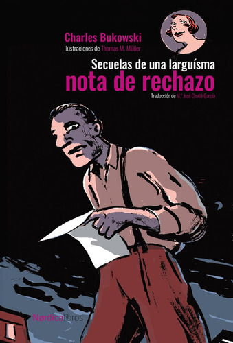 Secuelas De Una Larguisima Nota De Rechazo Charles Bukowski Editorial Nordica Libros Tapa Dura En Español