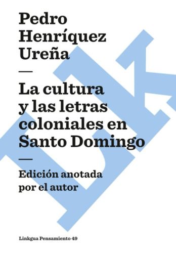 Libro: La Cultura Y Las Letras Coloniales En Santo Domingo