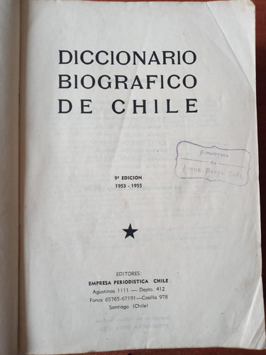 Diccionario Biográfico De Chile. 9° Edición 1953-1955
