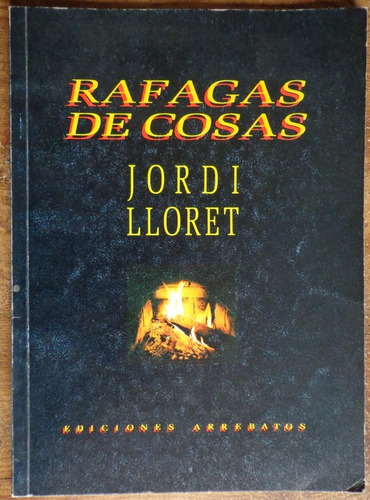 Jordi Lloret Ráfagas De Cosas 1988 Fotolibro Firmado