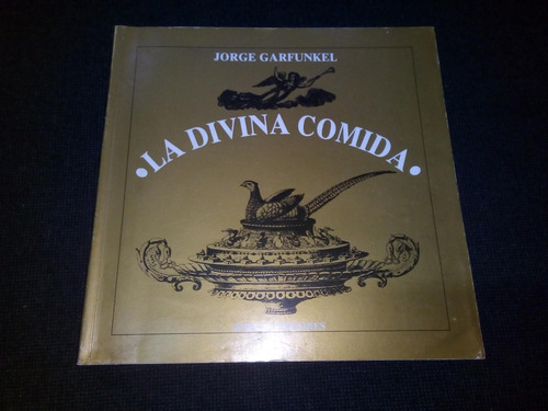 La Divina Comida Jorge Garfunkel