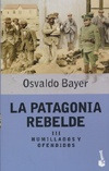 Patagonia Rebelde La-t.3-humillados Y Ofendidos - Patagonia